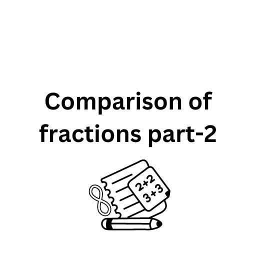 Comparison of fractions part-2